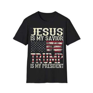 Jesus Is My Savior Trump Is My President Shirt